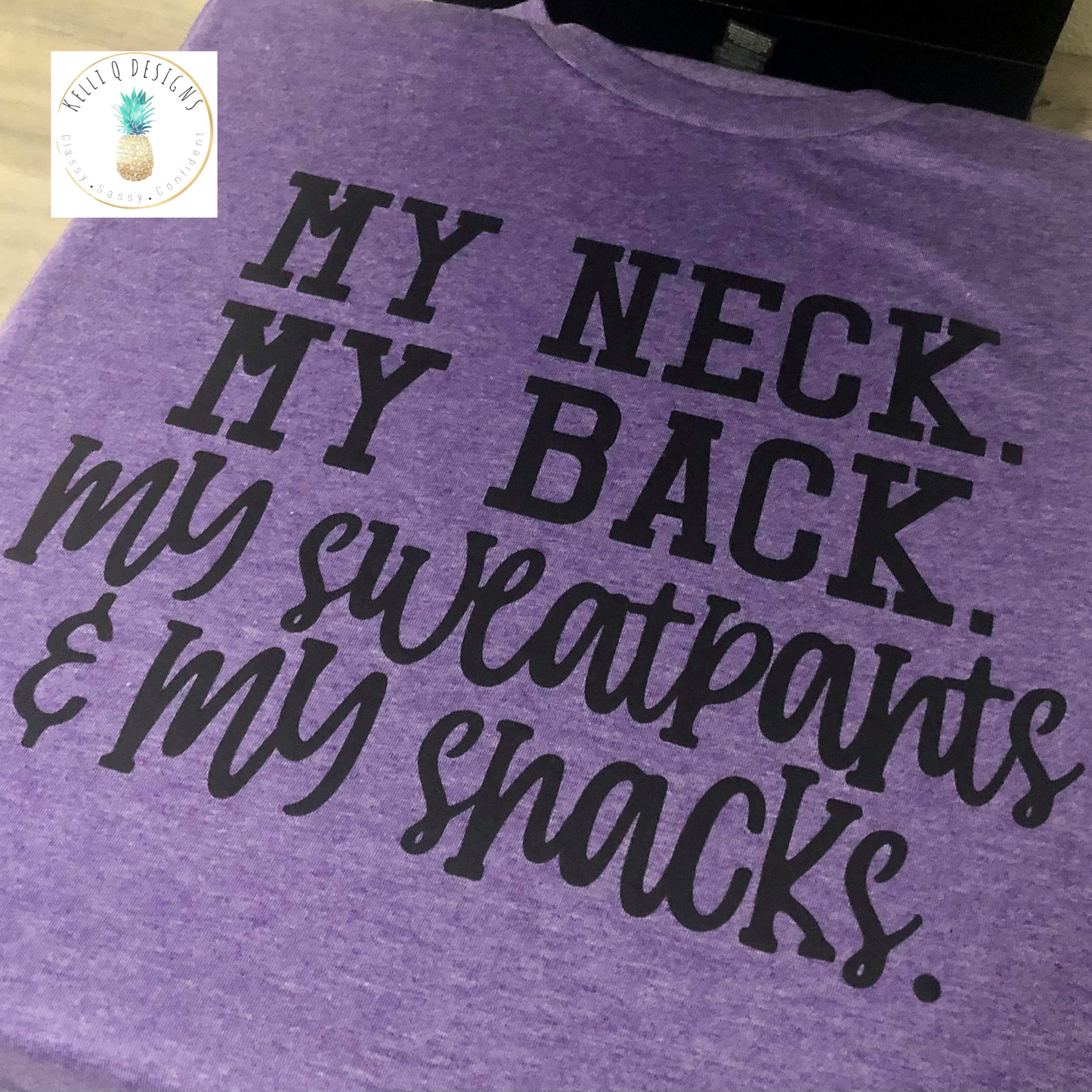 My Neck My Back My Sweatpants & My Snacks