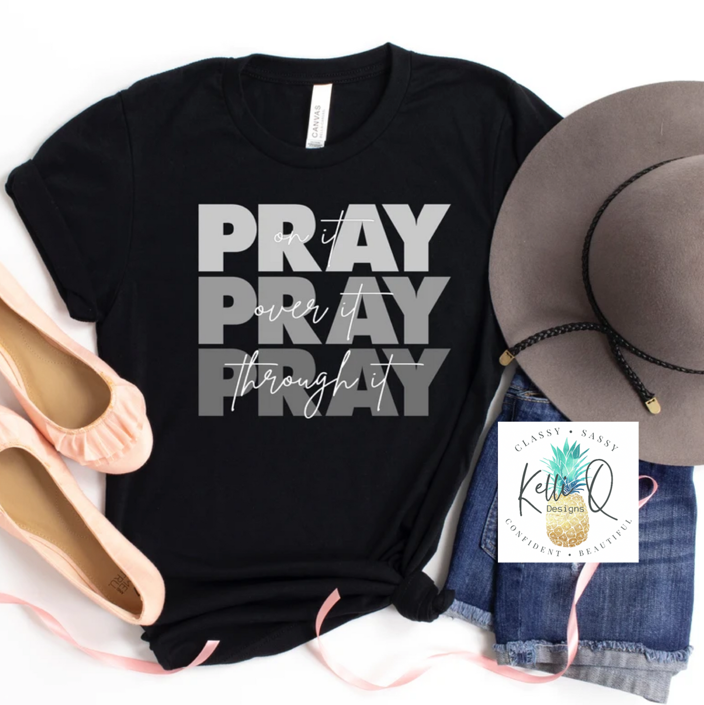 PRAY on it PRAY over it PRAY through it