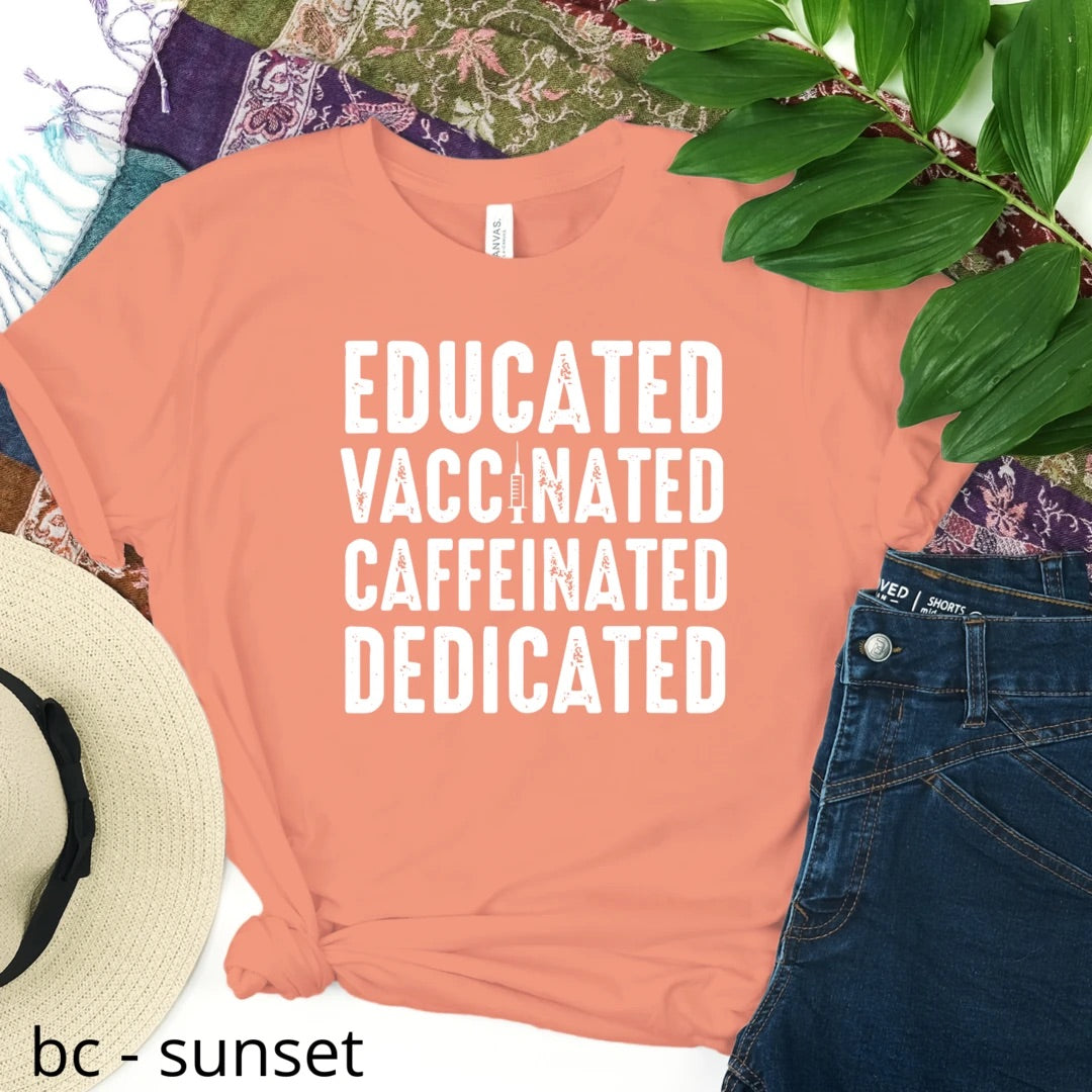 Educated Vaccinated Caffeinated Dedicated