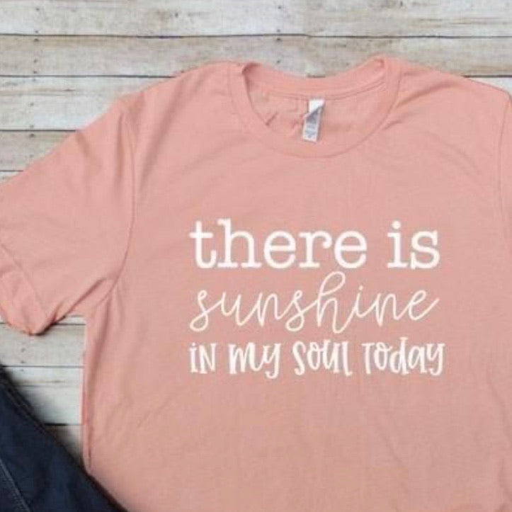 There is Sunshine in my Soul today