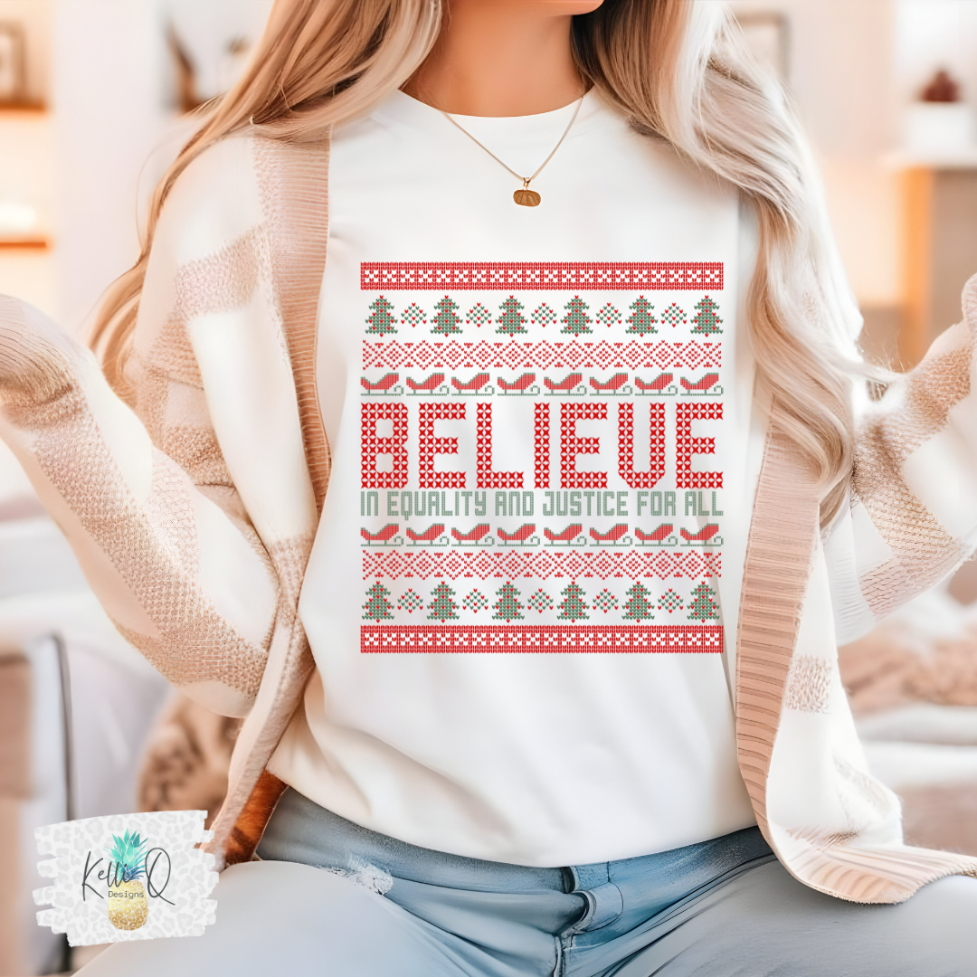 Believe In Equaylity And Justice For All