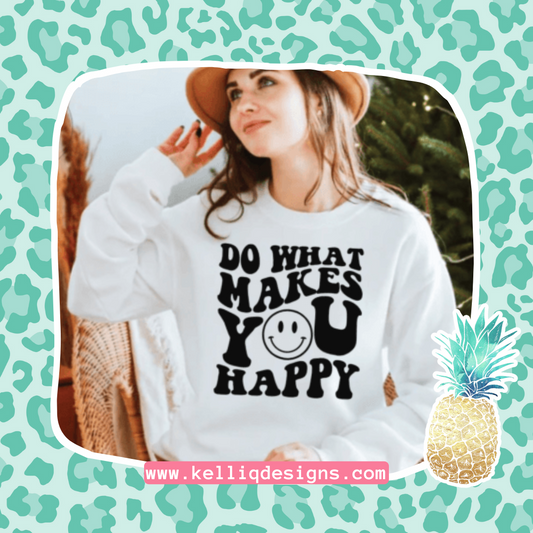 Do What Makes You Happy (black front)