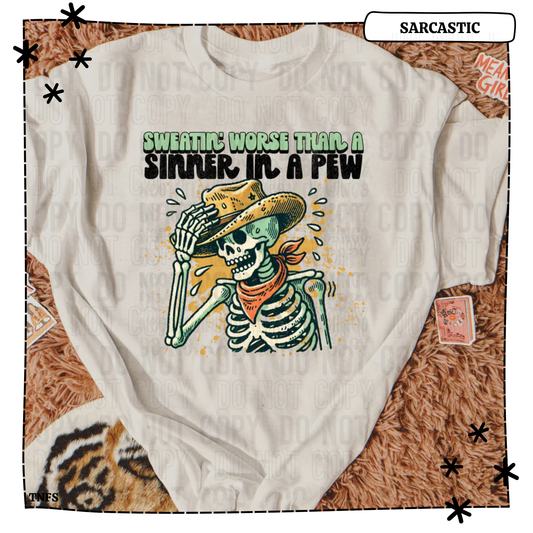 Sweatin Worse Than a Sinner In A Pew