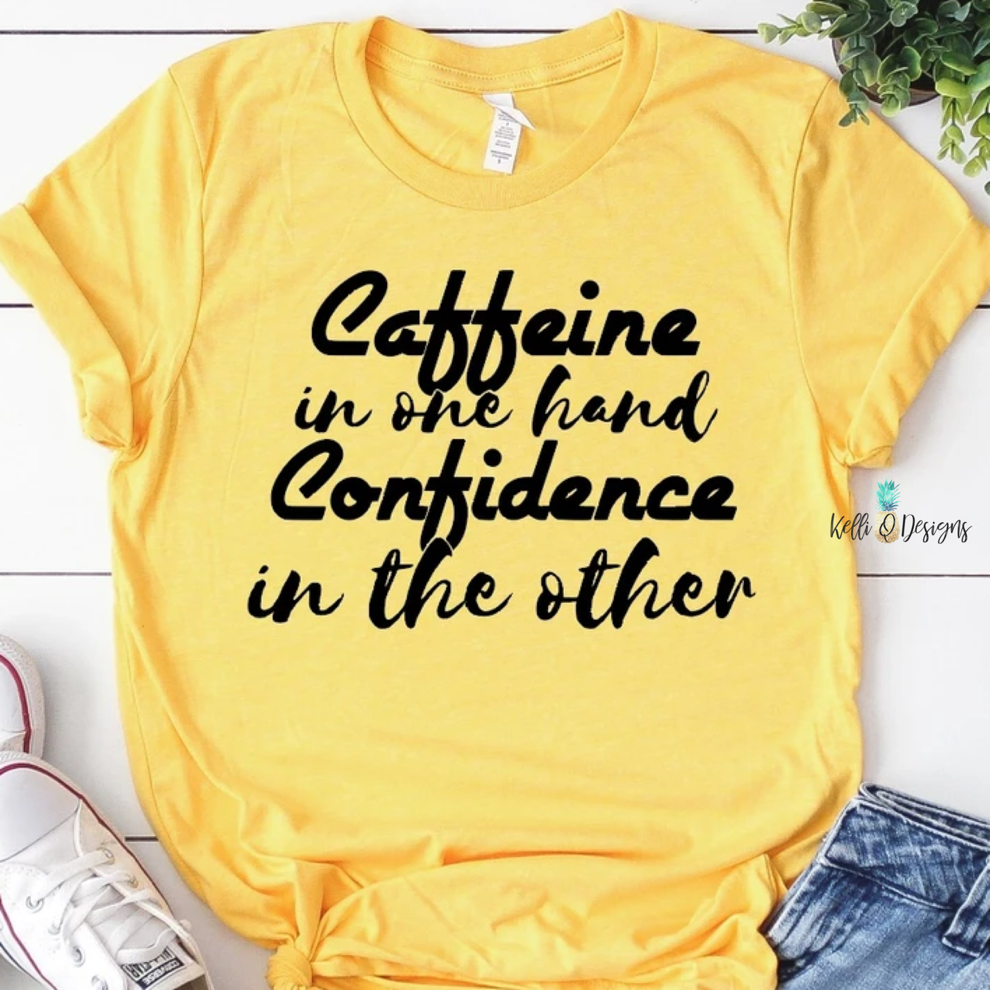 Caffeine in one hand Confidence in the other