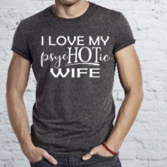 I love my psycHOTic wife