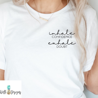 inhale Confidence exhale Doubt