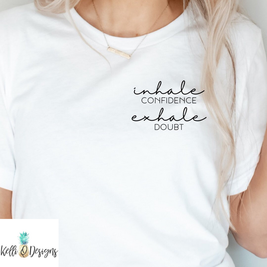 inhale Confidence exhale Doubt