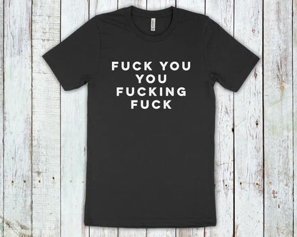 Fuck you you fucking fuck