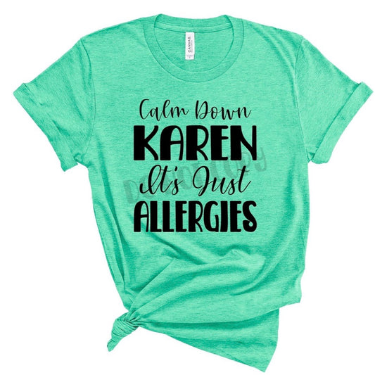 Calm down Karen it’s just allergies