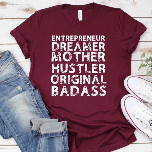 Entrepreneur Dreamer Mother Hustler Original Badass
