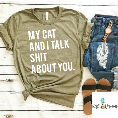 My Cat and I Talk Shit About You