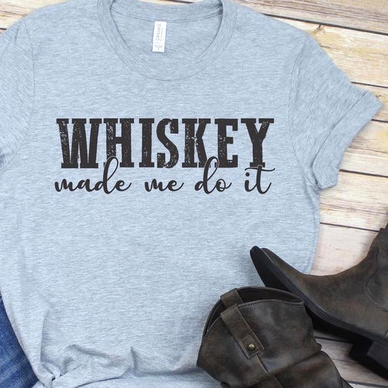 Whiskey made me do it