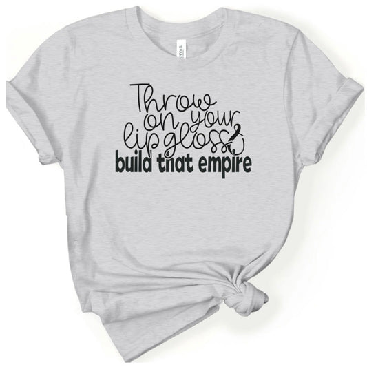 Throw on some lipgloss & build that Empire